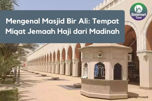 Mengenal Masjid Bir Ali Tempat Miqat Jemaah Haji Dari Madinah